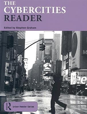 The Cybercities Reader - Graham, Steve (Editor)