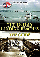 The D-Day Landing Beaches: The Guide