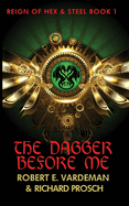 The Dagger Before Me: A Rousing Sword & Sorcery Fantasy
