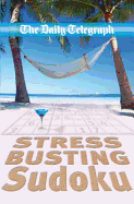 The "Daily Telegraph" Stress Busting Sudoku