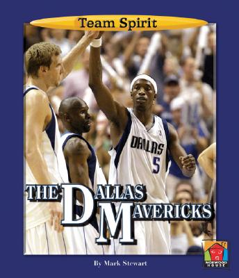 The Dallas Mavericks - Stewart, Mark, and Zeysing, Matt (Consultant editor)