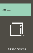 The Dam - Morgan, Murray