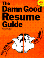 The Damn Good Resume Guide