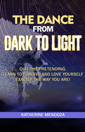 The Dance from Dark to Light