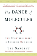 The Dance of Molecules: How Nanotechnology Is Changing Our Lives