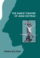 The Dance Theatre of Jean Cocteau