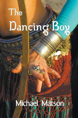 The Dancing Boy - Matson, Michael