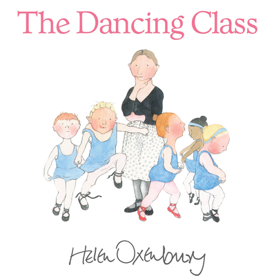 The Dancing Class - Oxenbury, Helen