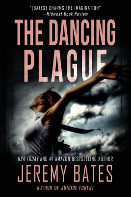 The Dancing Plague - Bates, Jeremy
