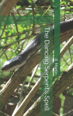 The Dancing Serpent's Spell - Martin, R