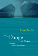 The Danger of Music and Other Anti-Utopian Essays