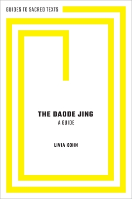The Daode Jing: A Guide - Kohn, Livia