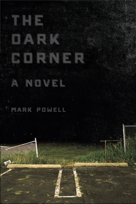 The Dark Corner - Powell, Mark