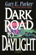 The Dark Road to Daylight