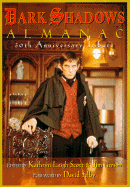 The Dark Shadows Almanac: 30th Anniversary Tribute