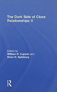 The Dark Side of Close Relationships II