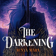 The Darkening: A thrilling and epic YA fantasy novel