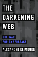 The Darkening Web: The War for Cyberspace