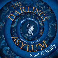 The Darlings of the Asylum