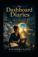 "The Dashboard Diaries: Aria's Journey Through Power BI Realms" From raw data to stunning stories-one visualization at a time.