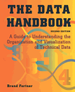 The Data Handbook: A Guide to Understanding the Organization and Visualization of Technical Data