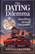 The Dating Dilemma: Handling Sexual Pressures