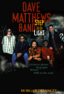 The Dave Matthews Band: Step Into the Light
