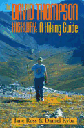The David Thompson Highway: A Hiking Guide