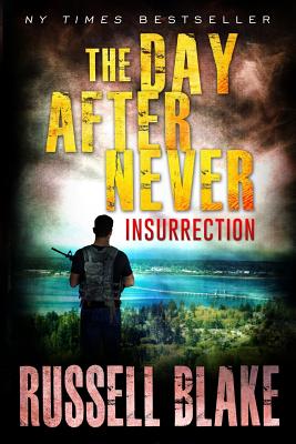 The Day After Never - Insurrection - Blake, Russell