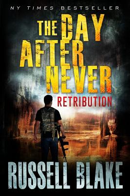 The Day After Never - Retribution - Blake, Russell