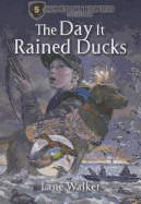 The Day It Rained Ducks