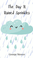 The Day It Rained Sprinkles