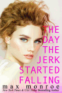 The Day the Jerk Started Falling