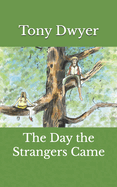 The Day the Strangers Came