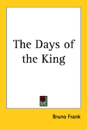 The Days of the King