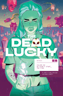 The Dead Lucky Volume 2: We Didn't Start the Fire