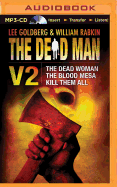 The Dead Man Volume 2: The Dead Woman, Blood Mesa, Kill Them All