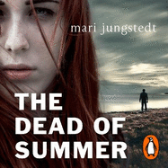 The Dead of Summer: Anders Knutas Series 5