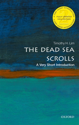 The Dead Sea Scrolls: A Very Short Introduction - Lim, Timothy H.