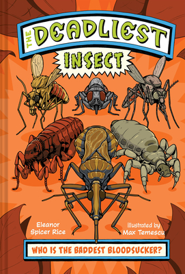 The Deadliest: Insect - Spicer Rice, Eleanor