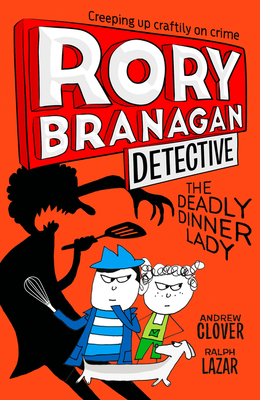 The Deadly Dinner Lady - Clover, Andrew