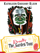 The Deadly Garden Tour