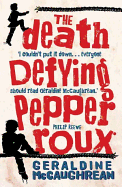 The Death-Defying Pepper Roux