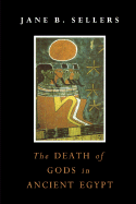 The Death of Gods in Ancient Egypt