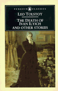 The Death of Ivan Ilych and Other Stories