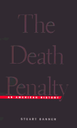 The Death Penalty: An American History