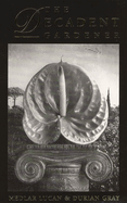 The Decadent Gardener