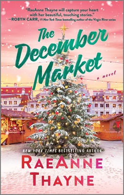 The December Market - Thayne, Raeanne