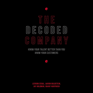 The Decoded Company: Know Your Talent Better Than You Know Your Customers