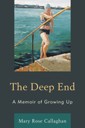 The Deep End: A Memoir of Growing Up